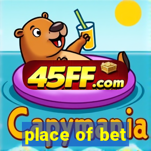 place of bet